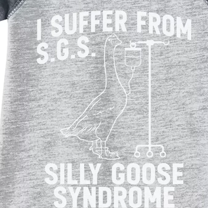 I Suffer From Silly Goose Syndrome Funny Goose Joke Humor Gift Infant Baby Jersey Bodysuit