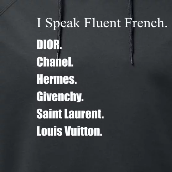 I Speak Fluent French Performance Fleece Hoodie