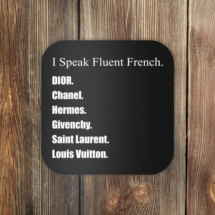 I Speak Fluent French Coaster