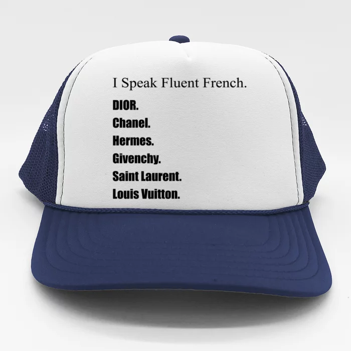 I Speak Fluent French Trucker Hat