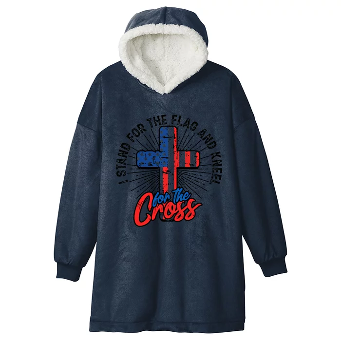 I Stand For The Flag And Kneel For The Cross Gift Equal Rights Gift Hooded Wearable Blanket