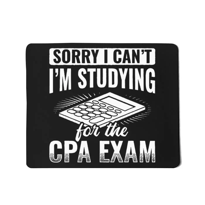 Im Studying For The CPA Exam Accounting Accountant Mousepad