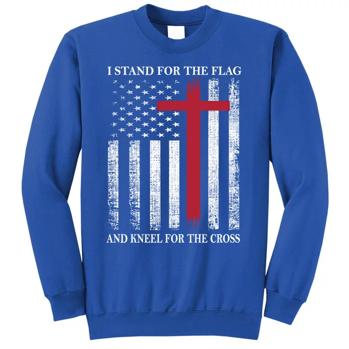 I Stand For The Flag And Kneel For The Cross American Flag Gift Tall Sweatshirt