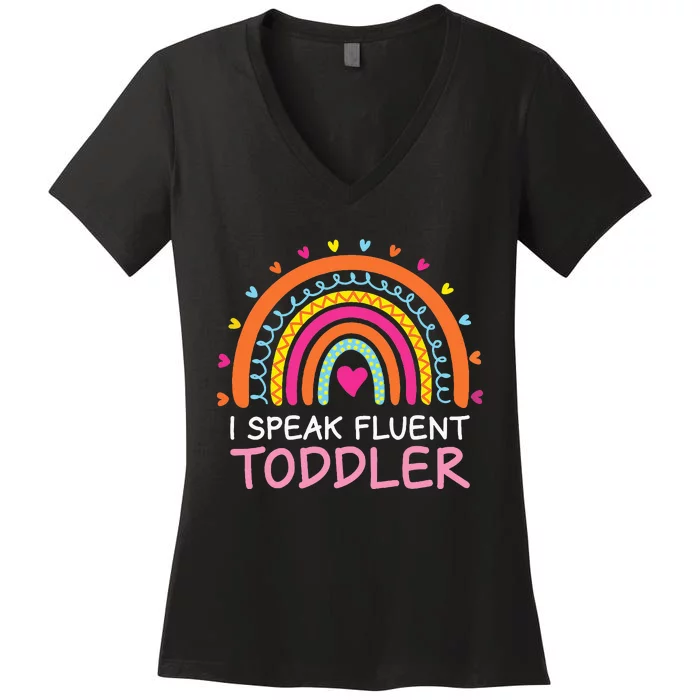 I Speak Fluent Daycare Provider Rainbow PreK Teacher Women's V-Neck T-Shirt