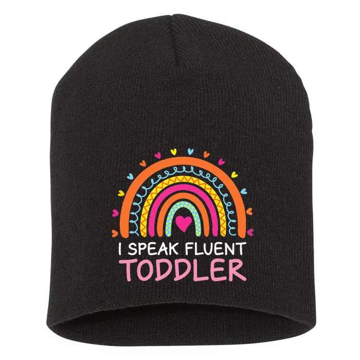 I Speak Fluent Daycare Provider Rainbow PreK Teacher Short Acrylic Beanie