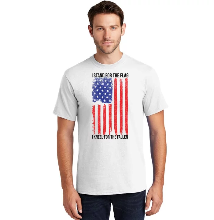 I Stand For The Flag I Kneel For The Fallen Usa Tall T-Shirt