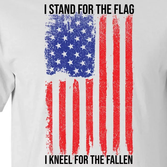 I Stand For The Flag I Kneel For The Fallen Usa Tall T-Shirt