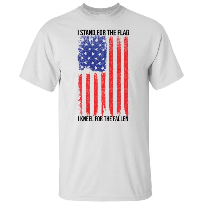 I Stand For The Flag I Kneel For The Fallen Usa Tall T-Shirt