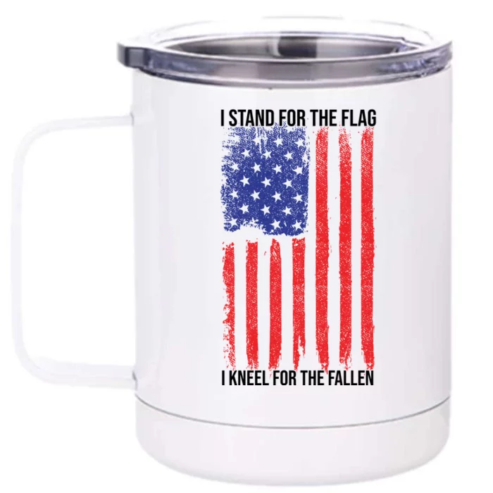 I Stand For The Flag I Kneel For The Fallen Usa Front & Back 12oz Stainless Steel Tumbler Cup