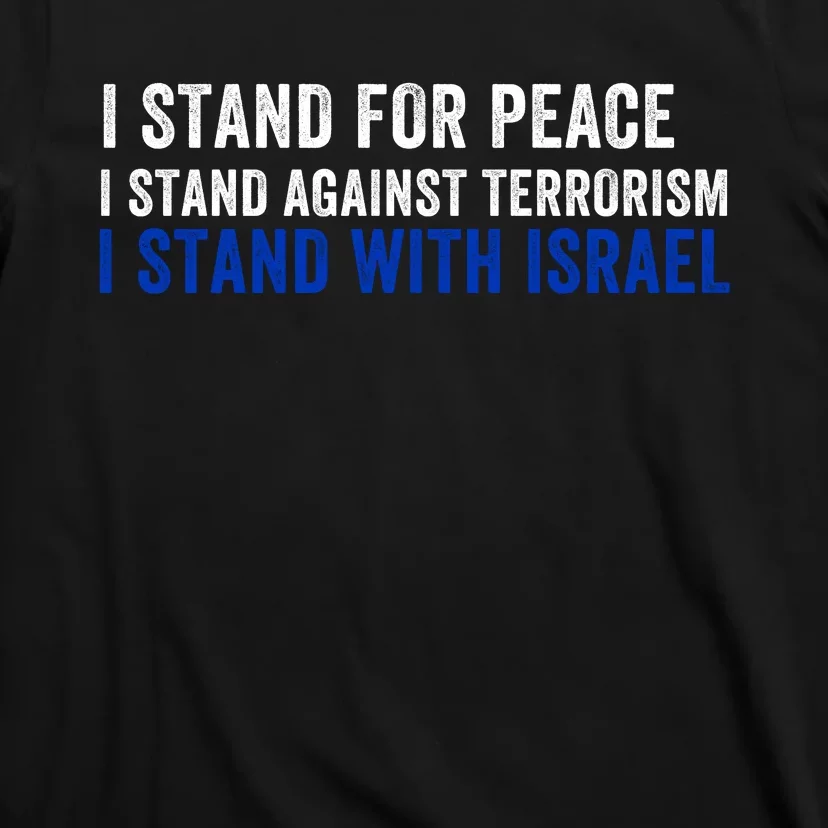 I Stand For Peace I Stand With Israel Usa Israeli Flag Jewish I Support Israel T-Shirt