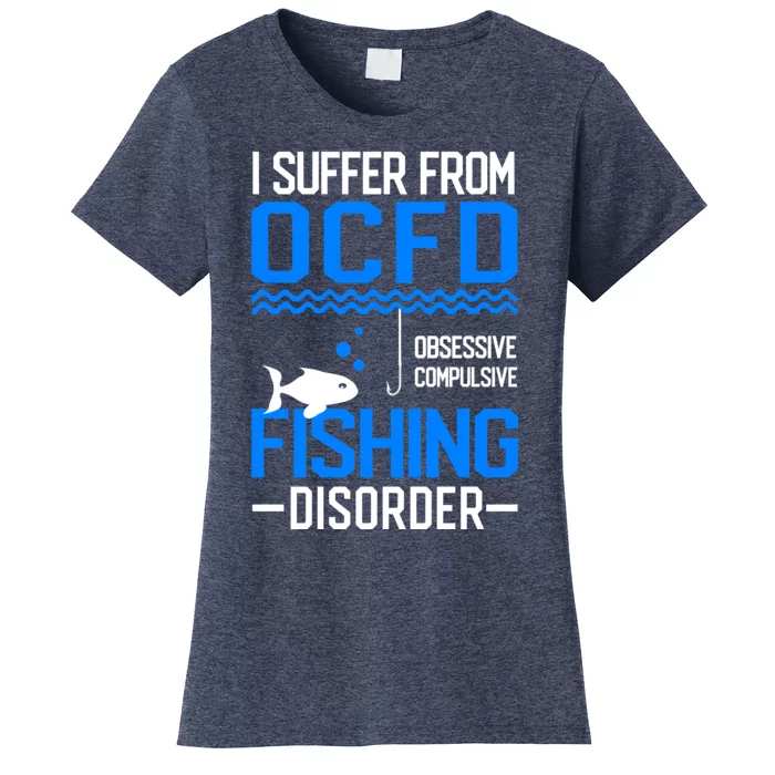 I Suffer From OCFD Fishing Discorder Cool Fish Daddy Women's T-Shirt