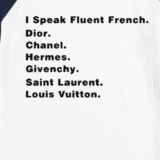 I Speak Fluent French Baseball Sleeve Shirt