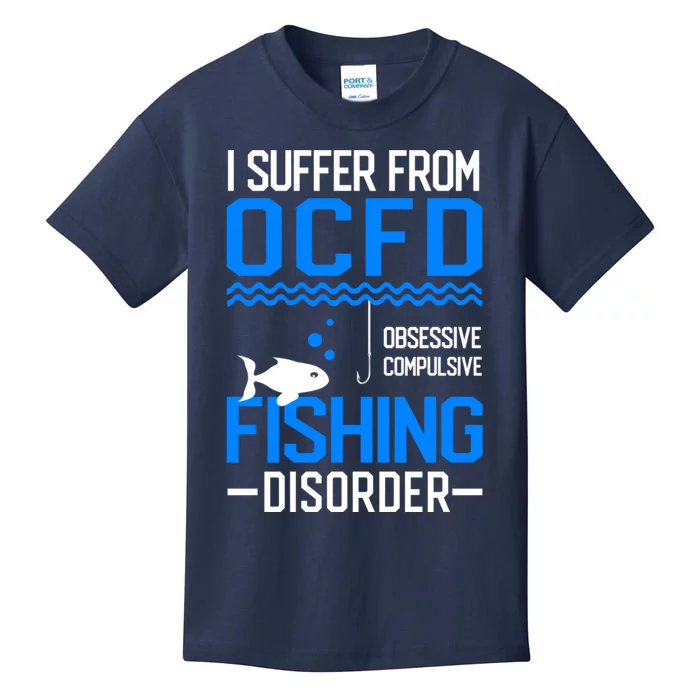 I Suffer From OCFD Fishing Discorder Cool Fish Daddy Kids T-Shirt