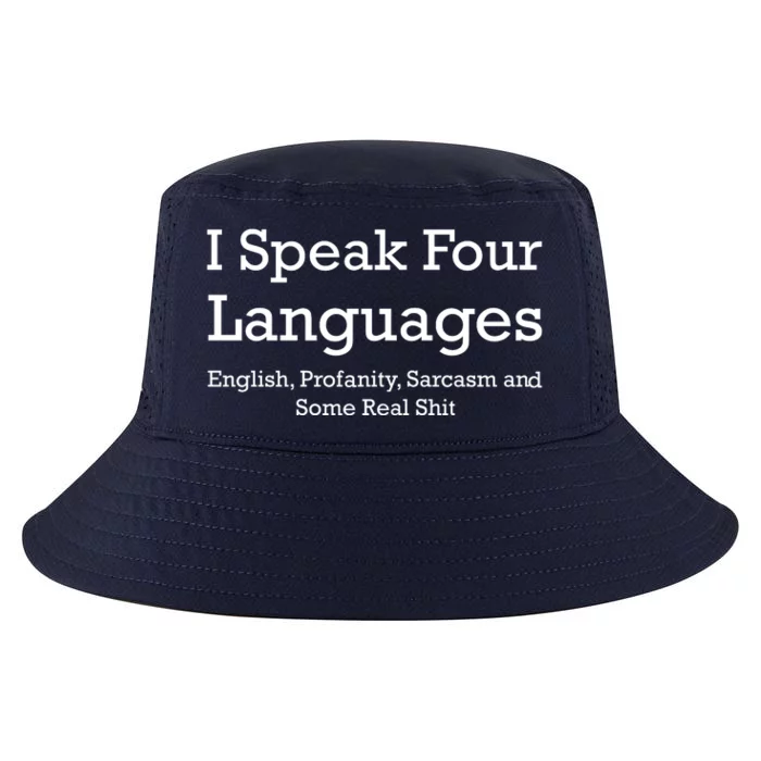 I Speak Four Languages | Funny Sayings Cool Comfort Performance Bucket Hat