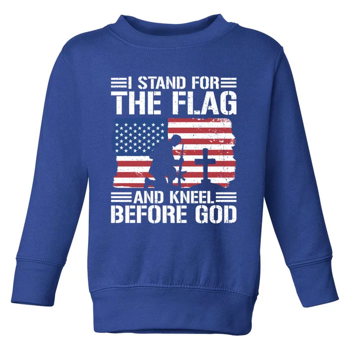 I Stand For The Flag And Kneel Before God Gift Toddler Sweatshirt