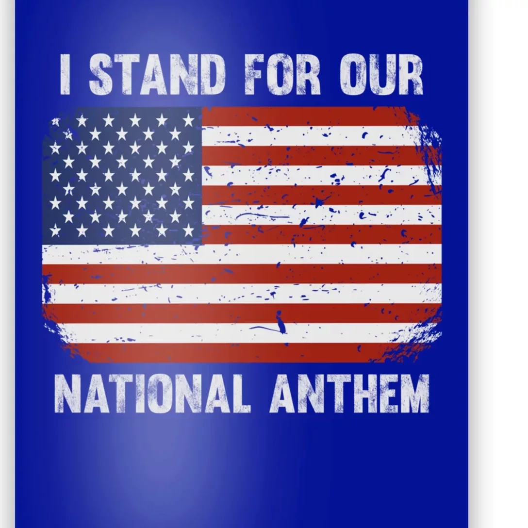 I Stand For Our National Anthem Usa Flag Conservative Gift Poster