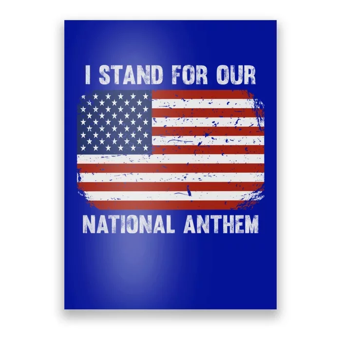 I Stand For Our National Anthem Usa Flag Conservative Gift Poster