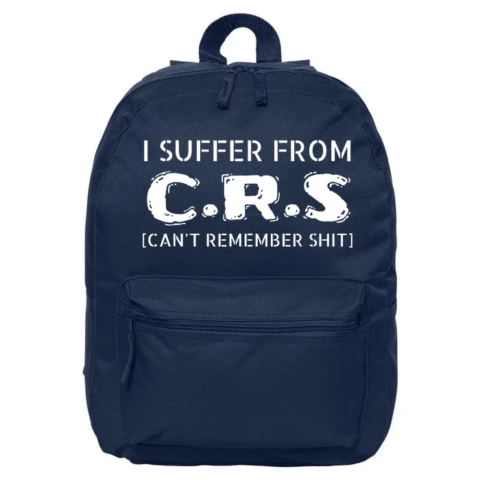 I Suffer From Crs Cant Remember Shit 16 in Basic Backpack