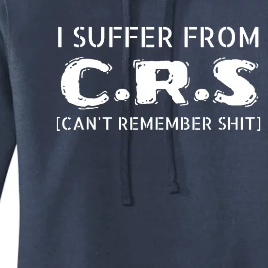 I Suffer From Crs Cant Remember Shit Women's Pullover Hoodie