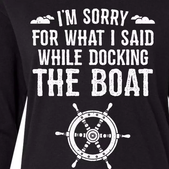 I'm Sorry For What I Said Funny Boat Docking Camping Womens Cotton Relaxed Long Sleeve T-Shirt