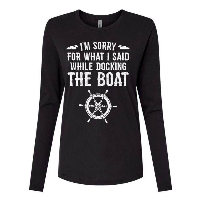 I'm Sorry For What I Said Funny Boat Docking Camping Womens Cotton Relaxed Long Sleeve T-Shirt