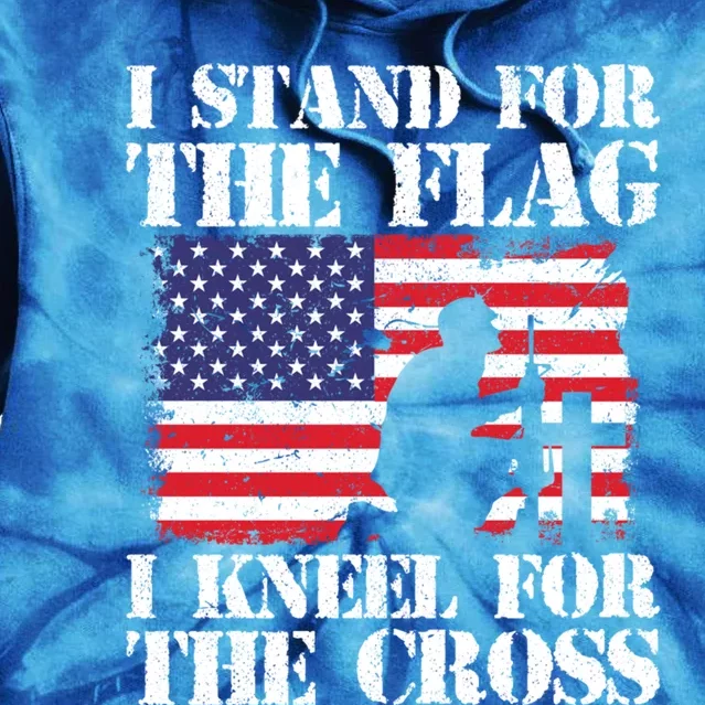 I Stand For The Flag I Kneel For The Cross 4th Of July Gift Tie Dye Hoodie