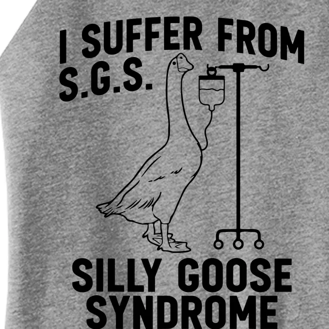 I Suffer From Silly Goose Syndrome Funny Goose Joke Humor Women’s Perfect Tri Rocker Tank