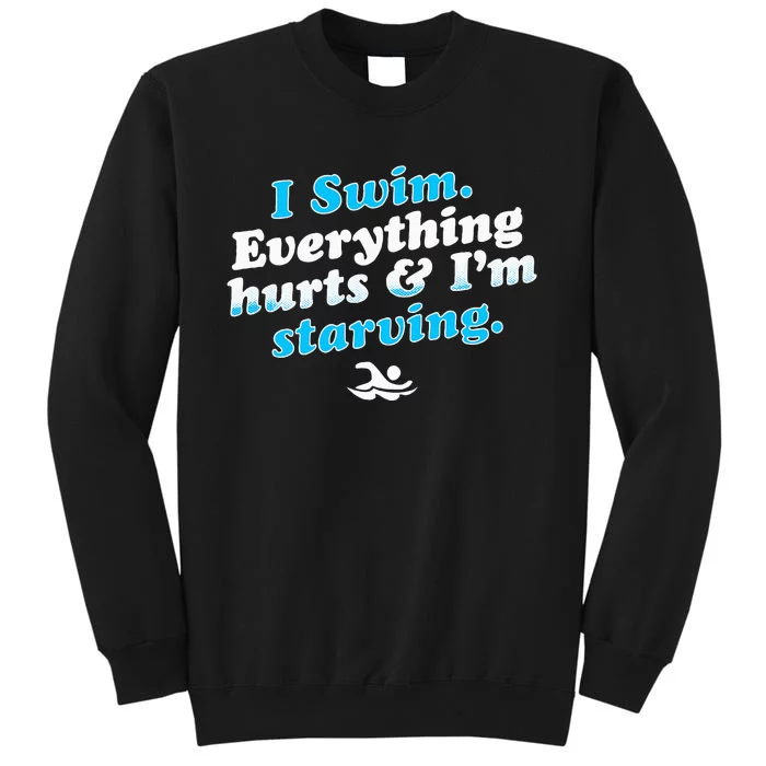 I Swim Funny Swimmer Quote Tall Sweatshirt