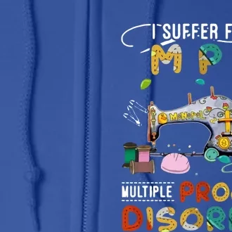 I Suffer From Mpd Multiple Project Disorder Funny Gift Full Zip Hoodie