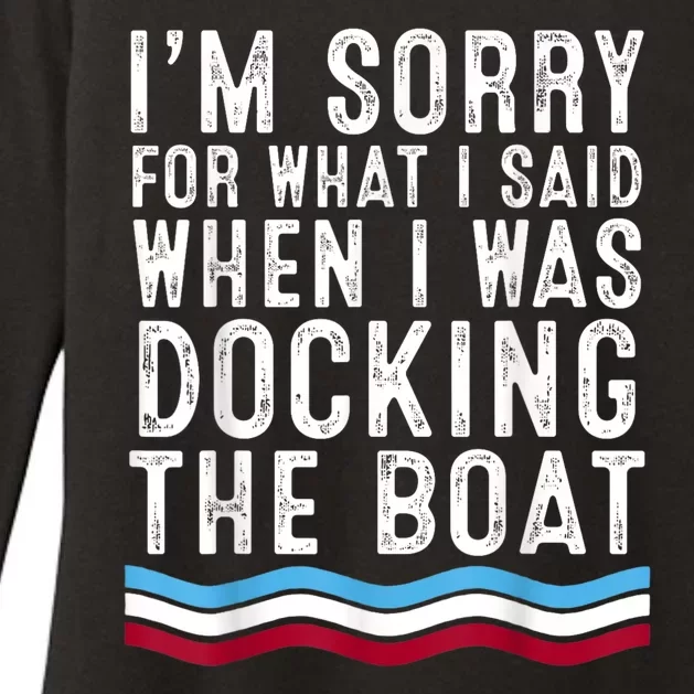 I’M Sorry For What I Said When Docking The Boat Womens CVC Long Sleeve Shirt