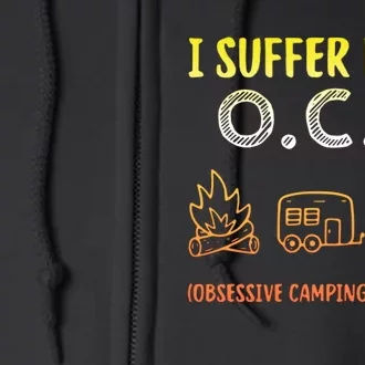 I Suffer From Ocd Obsessive Camping Disorder Full Zip Hoodie