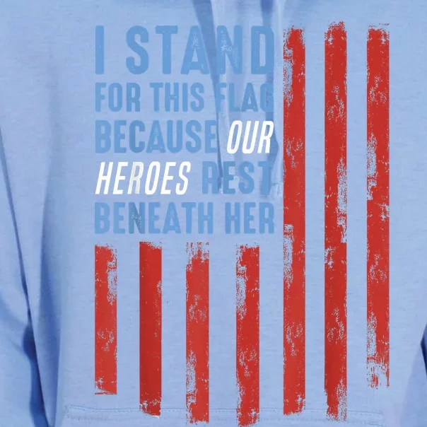 I Stand For This Flag Because Our Heroes Rest Beneath Her Unisex Surf Hoodie