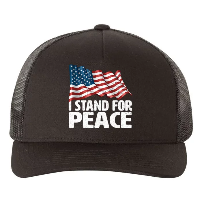 I Stand For Peace Usa American Flag Yupoong Adult 5-Panel Trucker Hat