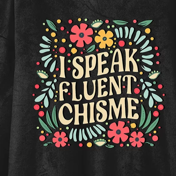 I Speak Fluent Chisme Funny Spanish Gossip Latina Chismosa Hooded Wearable Blanket