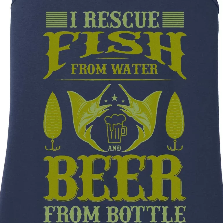 I save fish from the water and beer from bottles Ladies Essential Tank