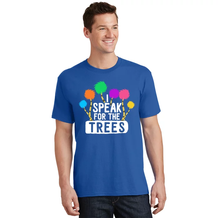 I Speak For The Tree Earth Day Inspiration Hippie Funny Gift T-Shirt