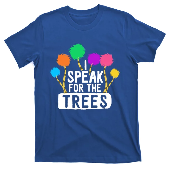 I Speak For The Tree Earth Day Inspiration Hippie Funny Gift T-Shirt