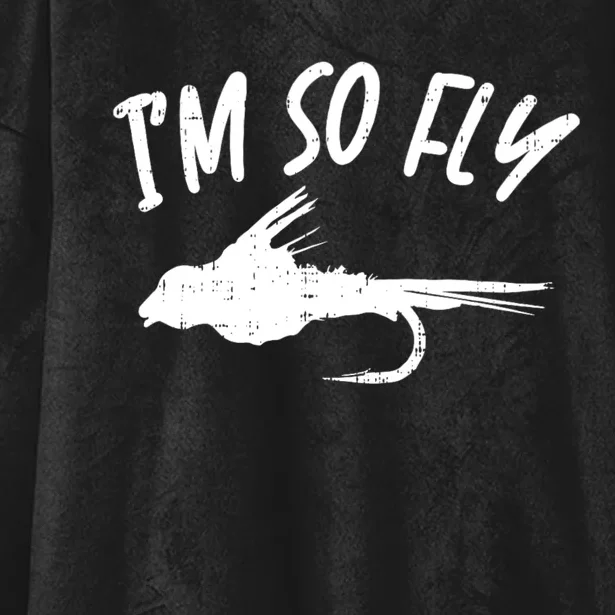 Im So Fly Bass Trout Fishing Angling Fisherman Angler Gift Hooded Wearable Blanket