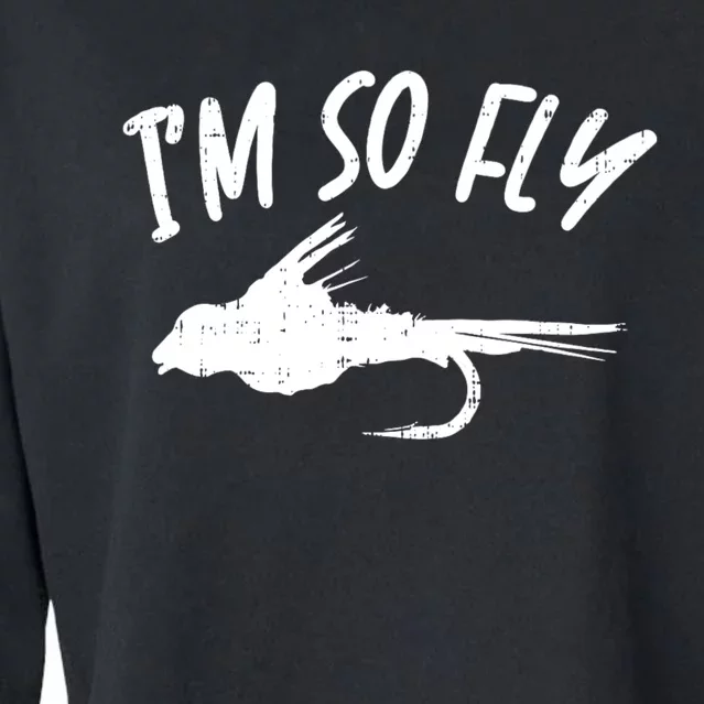 Im So Fly Bass Trout Fishing Angling Fisherman Angler Gift Cropped Pullover Crew