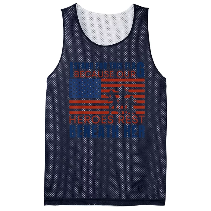 I Stand For This Flag Because Our Heroes Rest Beneath Her Mesh Reversible Basketball Jersey Tank