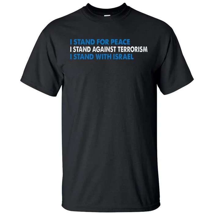 I stand for Peace I stand against terrorism Tall T-Shirt