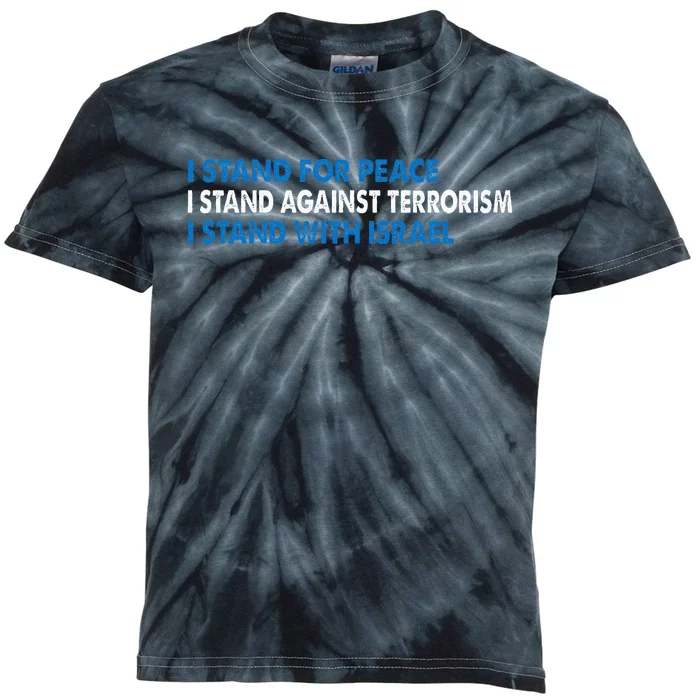 I stand for Peace I stand against terrorism Kids Tie-Dye T-Shirt