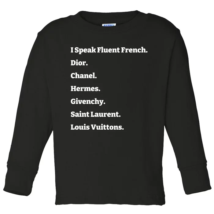 I Speak Fluent French Dior Toddler Long Sleeve Shirt