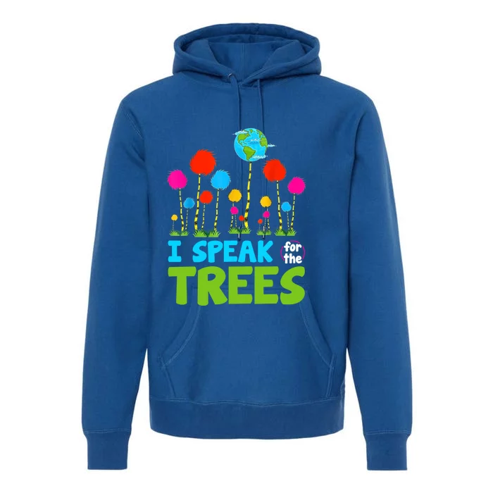 I Speak For Trees Earth Day Save Earth Inspiration Hippie Gift Premium Hoodie