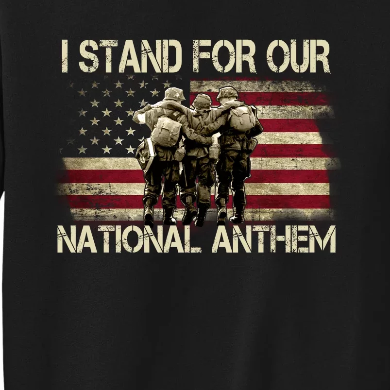 I Stand For Our National Anthem Sweatshirt