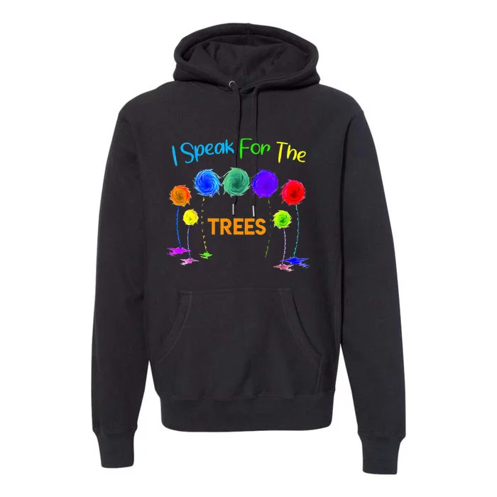 I Speak For Trees Earth Day Save Earth Inspiration Hippie Premium Hoodie