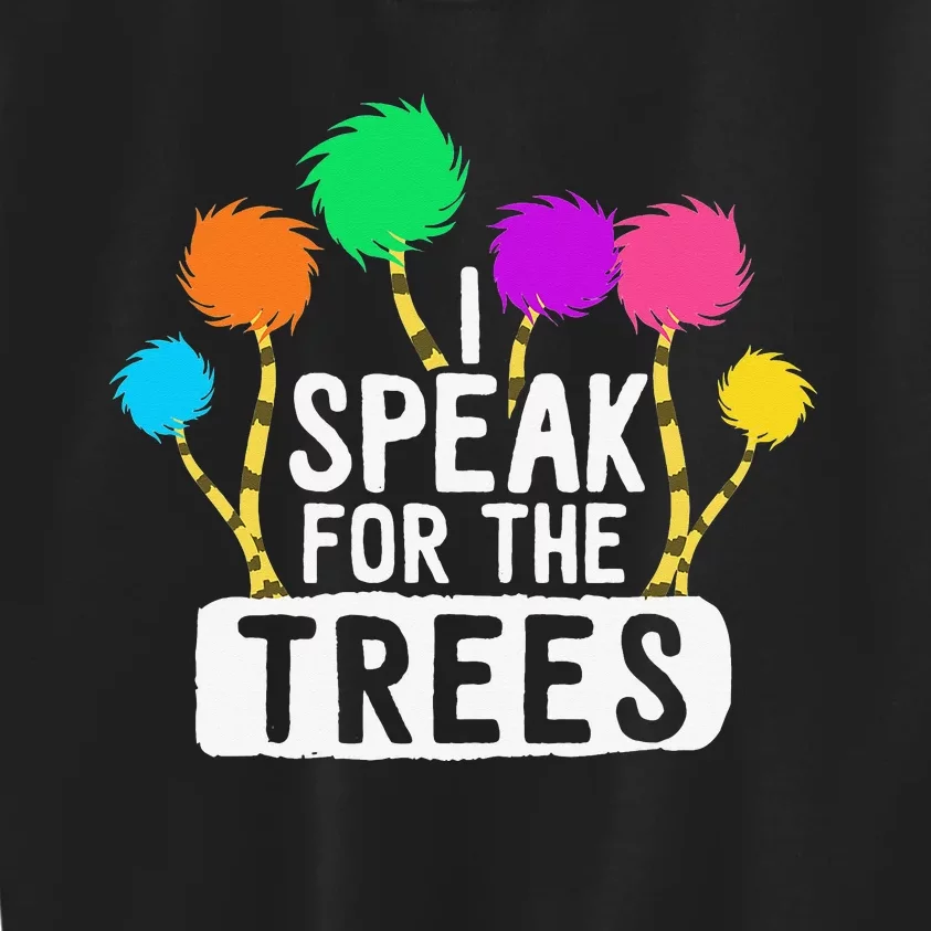 I Speak For The Tree Earth Day Inspiration Hippie Gifts Kids Sweatshirt