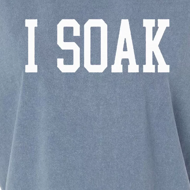 I Soak Funny Big Fan Garment-Dyed Women's Muscle Tee