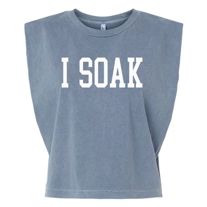 I Soak Funny Big Fan Garment-Dyed Women's Muscle Tee