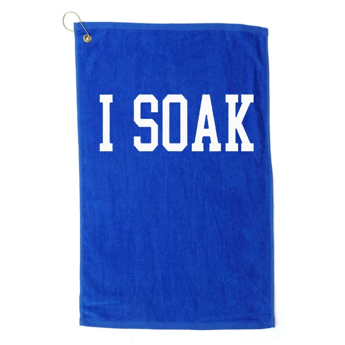 I Soak Funny Big Fan Platinum Collection Golf Towel